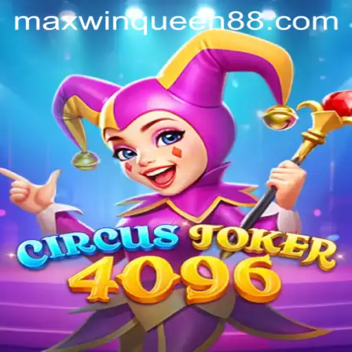 CircusJoker4096: An Exciting New Gaming World with Maxwin Queen