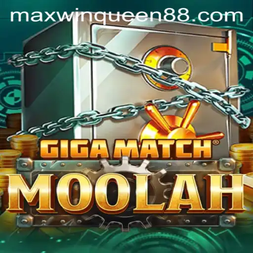 GigaMatchMoolah: The Ultimate Gaming Experience with Maxwin Queen