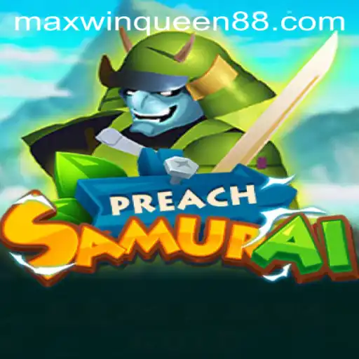 PreachSamurai: Unveiling the Saga with Maxwin Queen