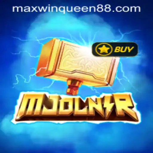 Mjolnir: The Maxwin Queen of Gaming